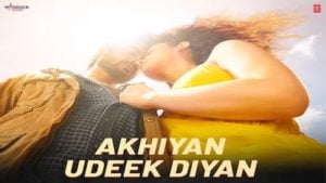 Akhiyan Udeek Diyan Lyrics – Shiddat