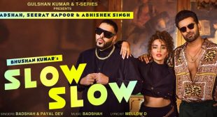 Lyrics of Slow Slow by Badshah