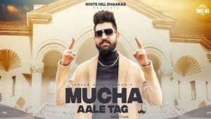 Mucha Aale Tag Lyrics – Khasa Aala Chahar