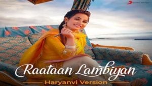 Raataan Lambiyan Haryanvi Lyrics – Renuka Panwar