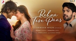 Rehna Tere Paas Lyrics – Armaan Malik