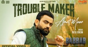 Trouble Maker – Amrit Maan Lyrics