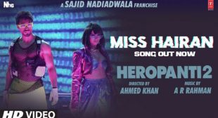 Miss Hairan – Heropanti 2 Lyrics