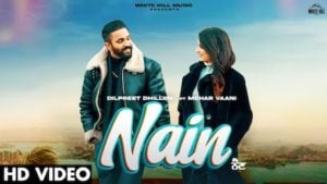 Nain Lyrics – Dilpreet Dhillon