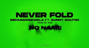 Never Fold Song Lyrics – Sidhu Moose Wala