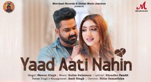 Yaad Aati Nahin Song Lyrics – Pawan Singh
