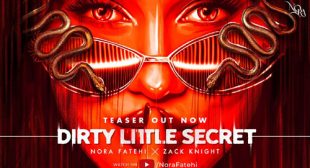 Dirty Little Secret Song Lyrics – Nora Fatehi