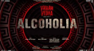 Alcoholia Lyrics – Vikram Vedha
