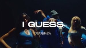 I Guess Song Lyrics – Kr$Na