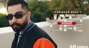 Jatt Life Zone Lyrics – Varinder Brar