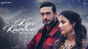 Kya Karoon Lyrics – Sanam Puri
