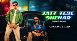 Jassi Gill – Jatt Tere Shehar Lyrics
