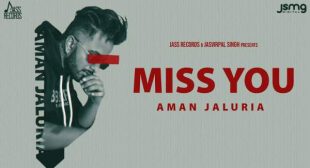 Miss You Lyrics by Aman Jaluria