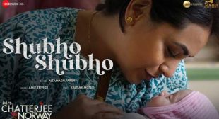 Shubho Shubho Lyrics – Mrs Chatterjee Vs Norway