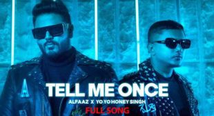 Tell Me Once Lyrics – Yo Yo Honey Singh