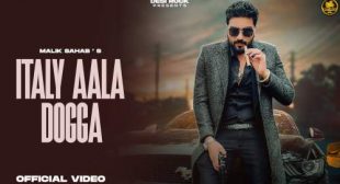 Italy Aala Dogga Lyrics – Malik Sahab