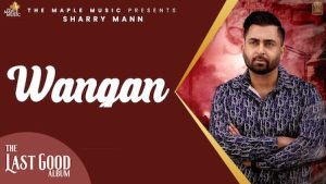 Wangan Lyrics – Sharry Maan