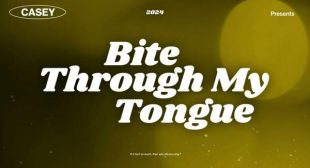 Lyrics of Bite Through My Tongue Song