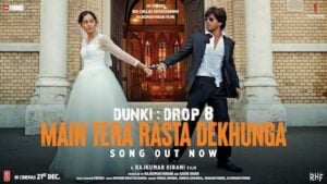 Main Tera Rasta Dekhunga Lyrics – Dunki