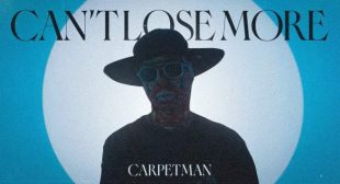 Cant lose more Lyrics – Carpetman
