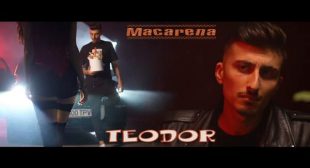 Macarena Lyrics – Teodor