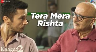 Tera Mera Rishta Lyrics – Kaagaz 2