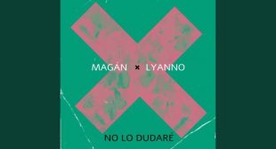 No Lo Dudare Lyrics – Juan Magan