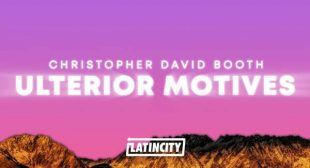Ulterior Motives Lyrics – Christopher David Booth