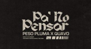 PA NO PENSAR Lyrics – Peso Pluma