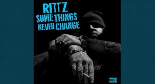 Some Things Never Change Lyrics – Rittz